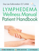          Purchase Lymphedema Wellness Manual Patient Handbook